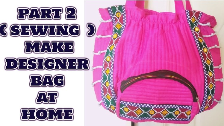 Part 2 ( sewing ) most easy way to make handicrafted designer bag at home in hindi