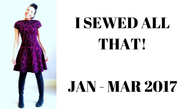 Sewing SHOW & TELL Jan - Mar 2017