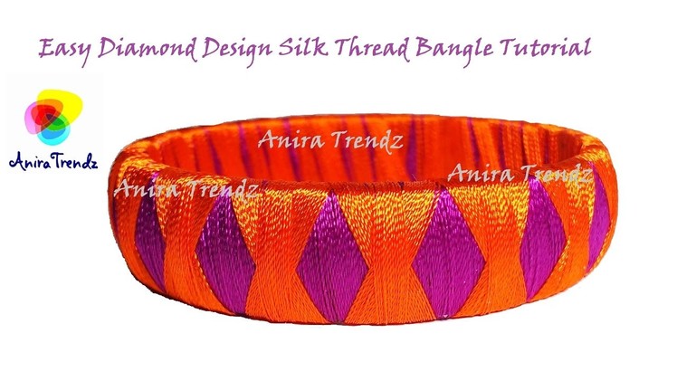 Simple and Easy Achievable Silk Thread Diamond Design Bangle Tutorial