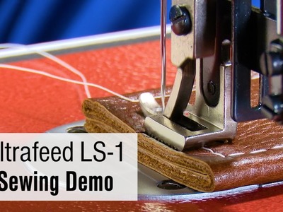 Ultrafeed® LS-1 Sewing Demo