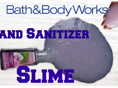 DIY Bath & Body Works Hand Sanitizer SLIME | How To Make Hand Sanitizer Slime