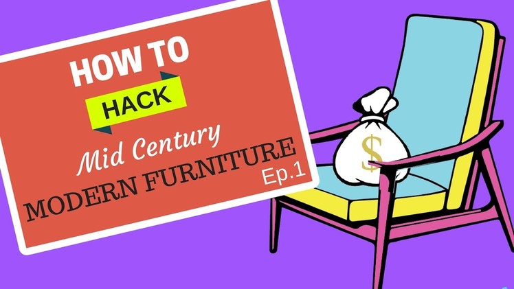 DIY - How To Hack Mid Century Modern Furniture For $$$ - Ep. 2
