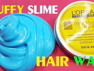 Fluffy Slime With Hair Wax. DIY Slime Fluffy Without Borax or Liquid Starch or Shampoo