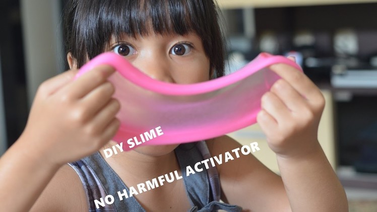 HOW TO MAKE SLIME WITHOUT HARMFUL ACTIVATOR