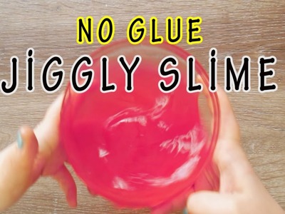 Jiggly Slime | No Glue !