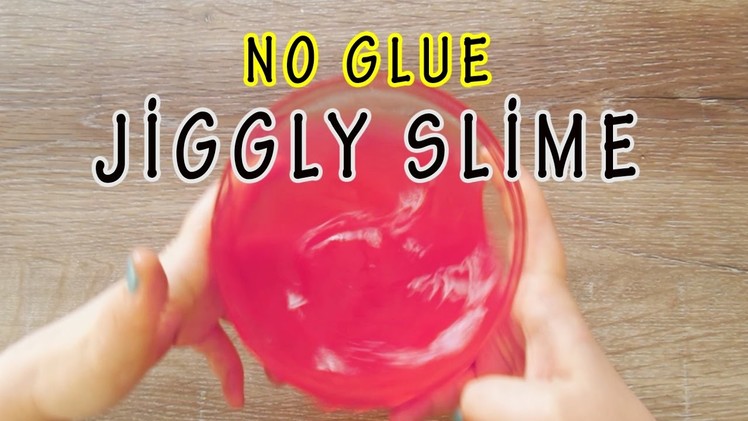 Jiggly Slime | No Glue !