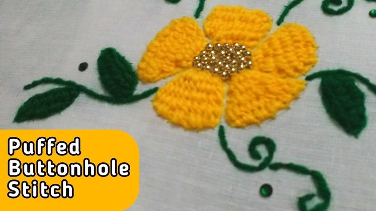 Puffed Buttonhole Flower Hand Embroidery stitch by Ek Indian Ghar
