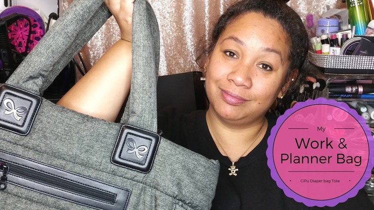 A Diaper Bag Turned Work and Planner Bag - CiPU Baby Diaper Bag | What's In My Bag