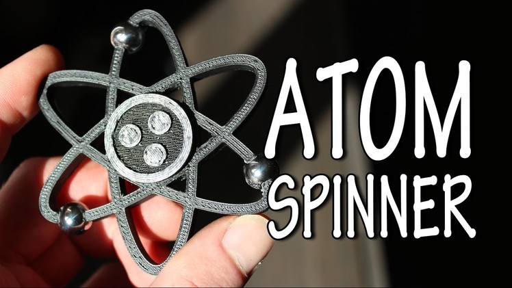Atom Fidget Spinner | Hand Spinner Fidget Toy | 3D Printed DIY