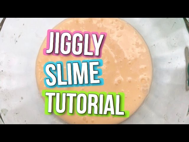 DIY Best Jiggly Slime Recipe (with and without borax)