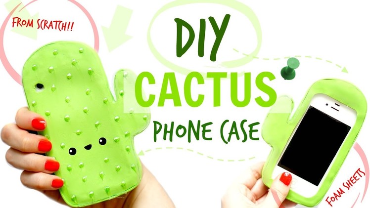 DIY CACTUS PHONE CASE FROM SCRATCH