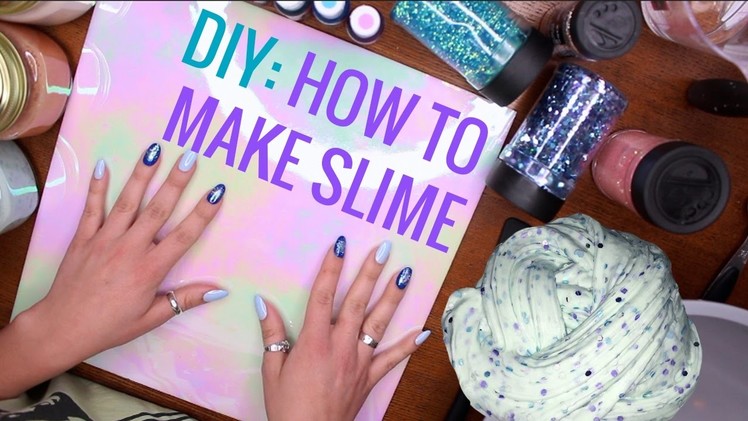 DIY: How To Make Slime!