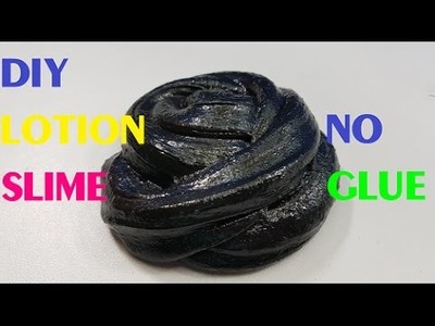 DIY Lotion Slime Without Glue!! Slime No Glue Easy