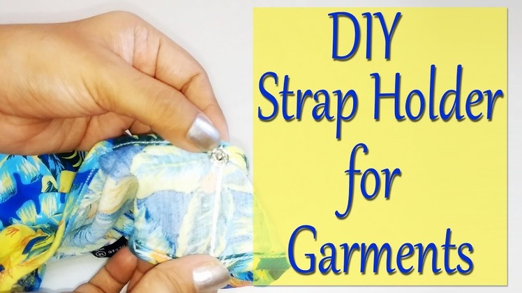 DIY Strap Holder for Garments | Life Hacks Every Woman Should Know