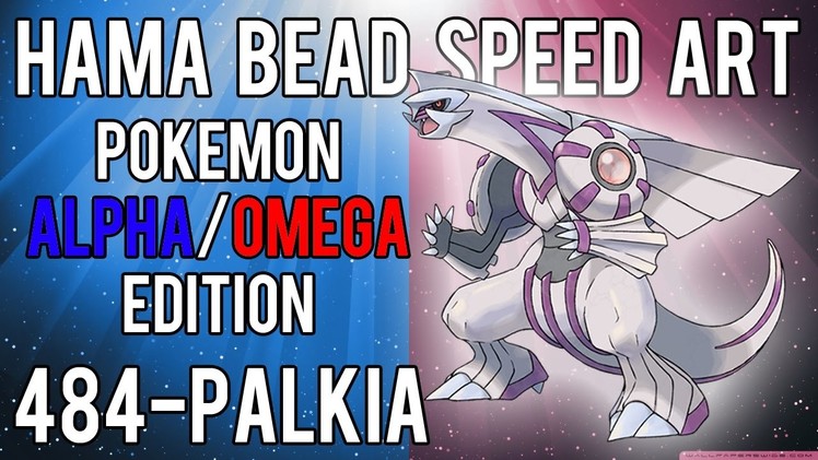 Hama Bead Speed Art | Pokemon | Alpha.Omega | Timelapse | 484 - Palkia