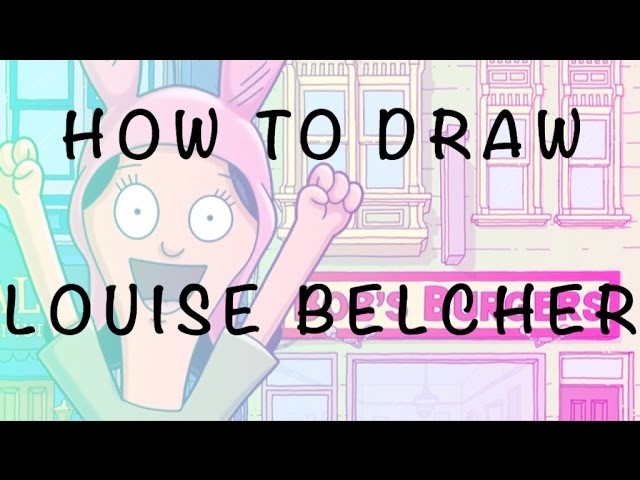 How to Draw Louise  Belcher from Bob's Burgers tutorial. EASY STEP BY STEP. FOR BEGINNERS