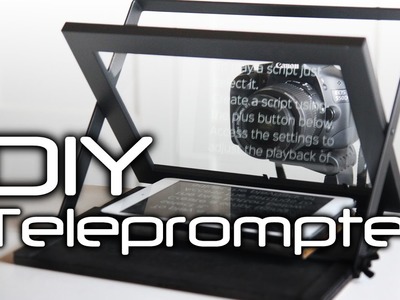 How to make a DIY Teleprompter - cheap and portable