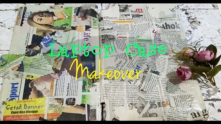 LAPTOP CASE MAKEOVER WITH  NEWSPAPER - DECOUPAGE TECHNIQUE ((Bahasa Indonesia-English Subtitle)