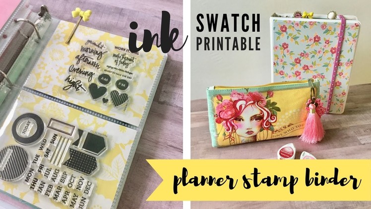 New Planner Stamp Storage Binder + Free Ink Swatch Printable!