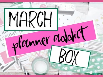 PLANNER ADDICT BOX l MARCH 2017
