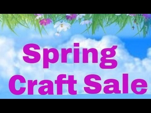 SPRING CRAFT SALE!(LOOK IN THE DESCRIPTION)