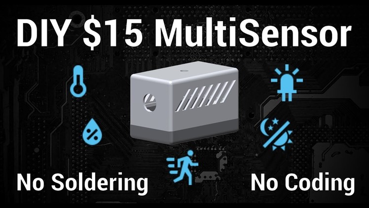$15 DIY Multisensor - Temperature, Humidity, Light, Motion, and RGB LED