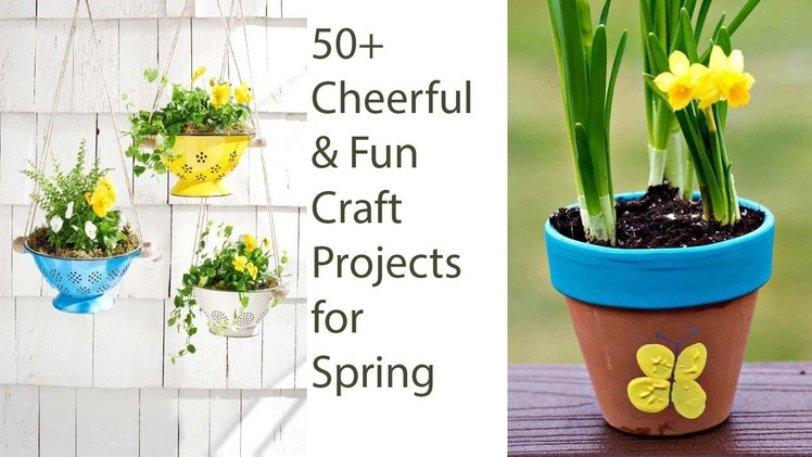 50+ Cheerful & Fun Craft Projects for Spring