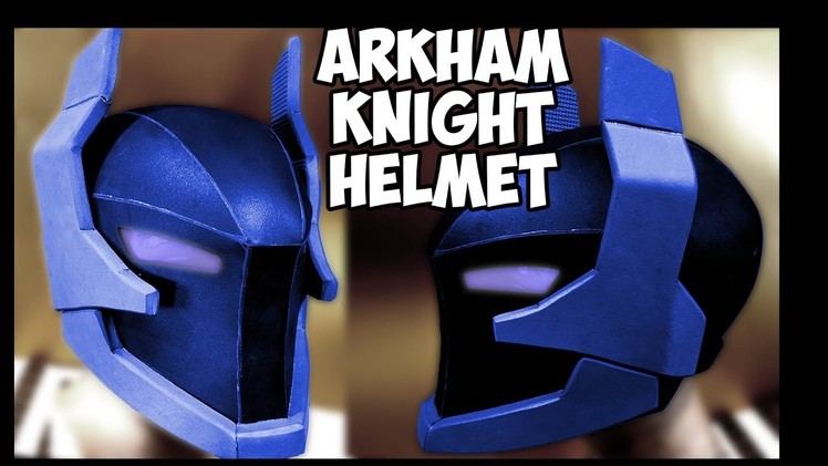 Arkham Knight Helmet Update How to DiY