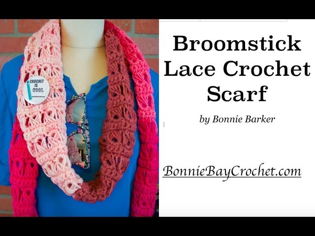 Broomstick Lace Crochet Scarf by Bonnie Barker