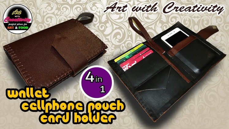 Cellphone Pouch + Wallet + Card holder | DIY | 4 in 1 | Art with Creativity 183