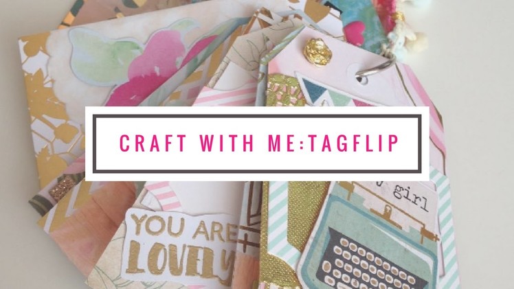 Craft With Me : TagFlip