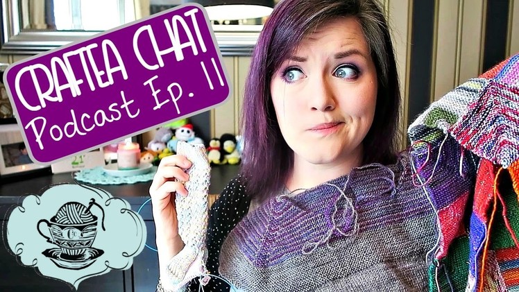 Craftea Chat Podcast Ep. 11: Too Many WIPs!! ¦ The Corner of Craft