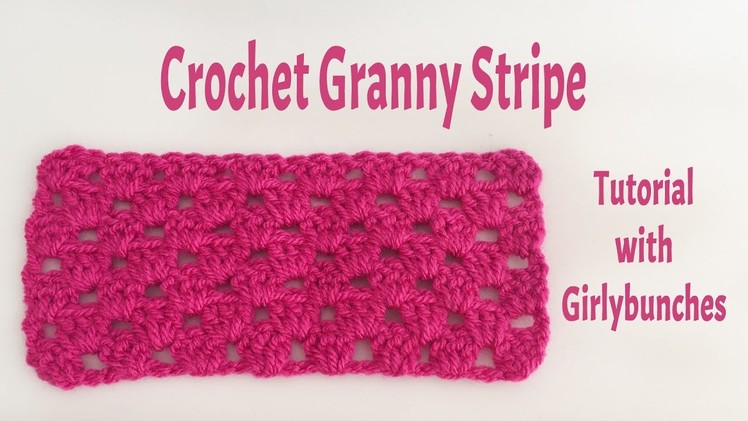 Crochet Basics - Granny Stripe - | Girlybunches