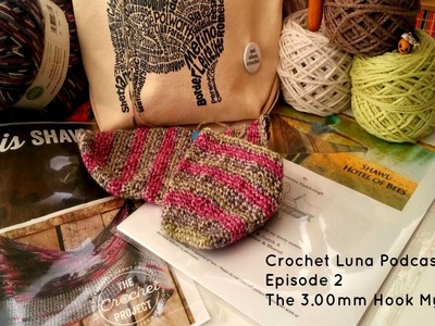 Crochet Luna: Crochet Podcast Episode 2 The 3mm Hook Mystery