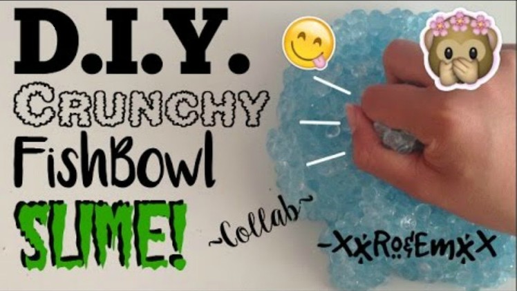 D.I.Y. Fishbowl Slime | How to Make Crunchy Slime! ~Collab~ CRUNCHIEST SLIME EVER! (LOTS OF ASMR!)