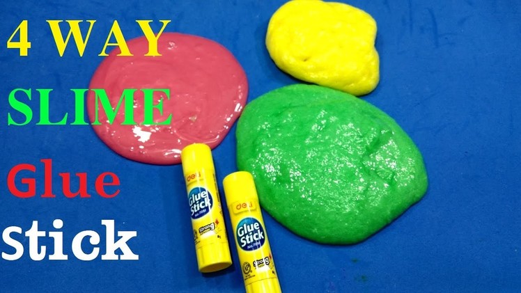 DIY Easy 4 ways to make slime with glue stick fluffy ! Top 4 Amazing Slime with Glue Stick