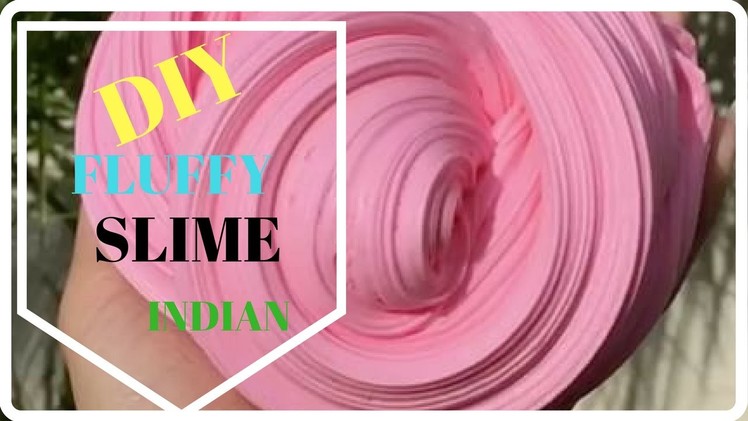 DIY FLUFFY SLIME! How To Make The BEST Slime! Indian slimes