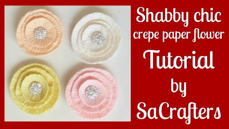 DIY:How to:Shabby chic crepe paper flower tutorial by SaCrafters