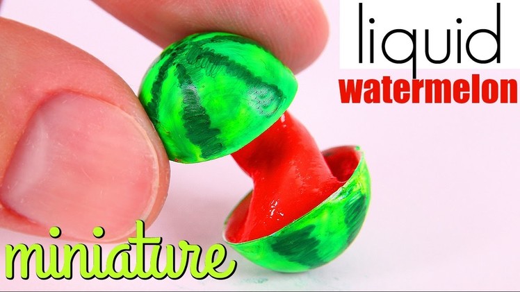 DIY Miniature Liquid Watermelon with SLIME