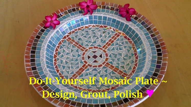 DIY Mosaic Craft Tutorial | How To Design, Grout & Finish Your Mosaic