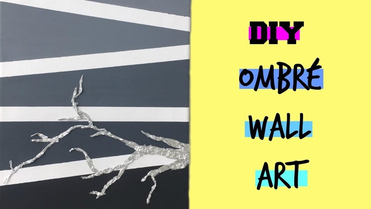 DIY Ombré Wall Art | Cheap & Easy Room Decor |  Aluminium Foil Crafts