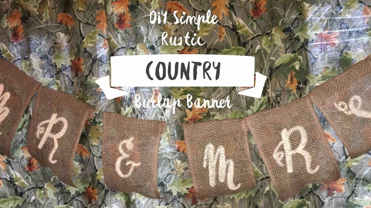 DIY Simple Rustic Country Burlap Banner Decor for Parties or Weddings 2017