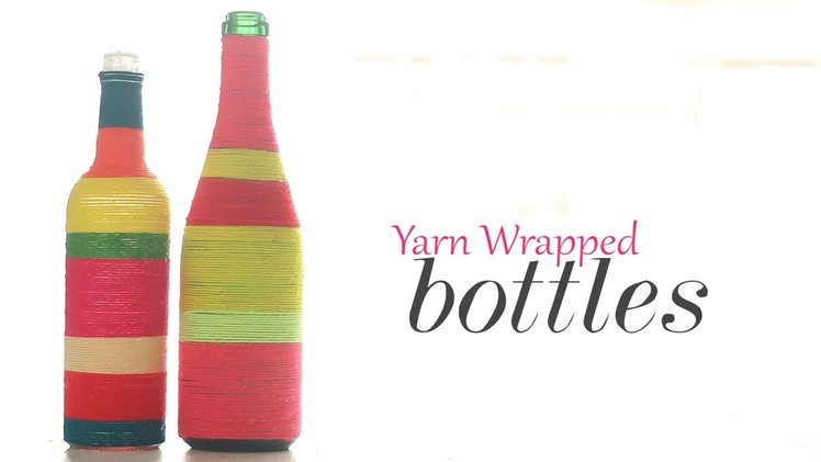 DIY Yarn Wrapped Bottles