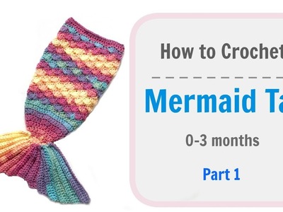 How to Crochet baby Mermaid Tail - Part 1