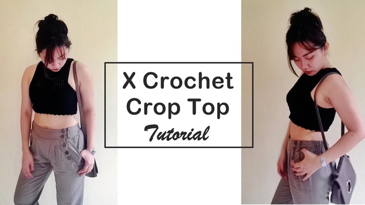 How to Crochet Easy X Crop Top