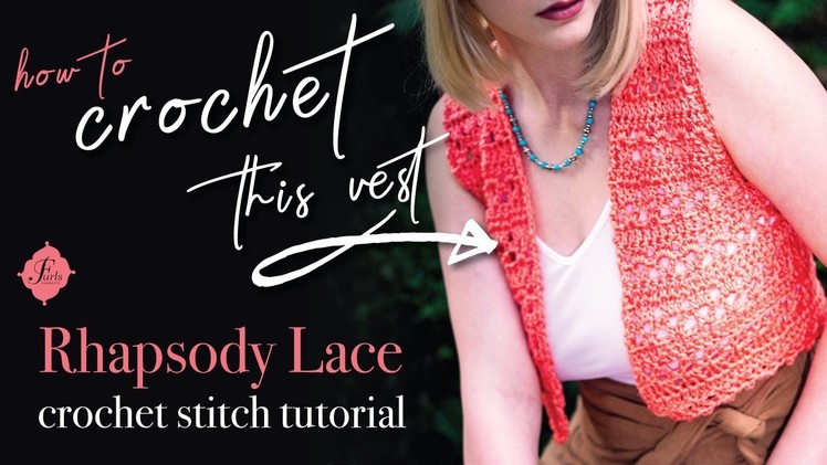 How To Crochet: Lace Stitch [Rhapsody Vest Tutorial]