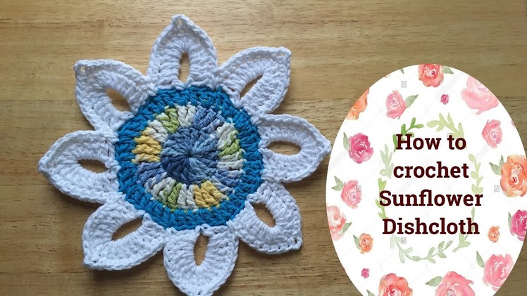 How to crochet Sunflower dishcloth