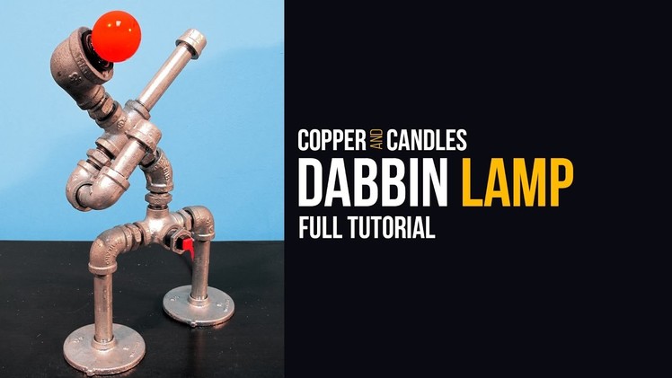 How To Dabbin Lamp Tutorial Dabbing Dance Industrial Steampunk DIY Galvanized Pipe Lamps