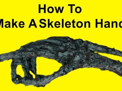 How To Make A Skeleton Hand (DIY)
