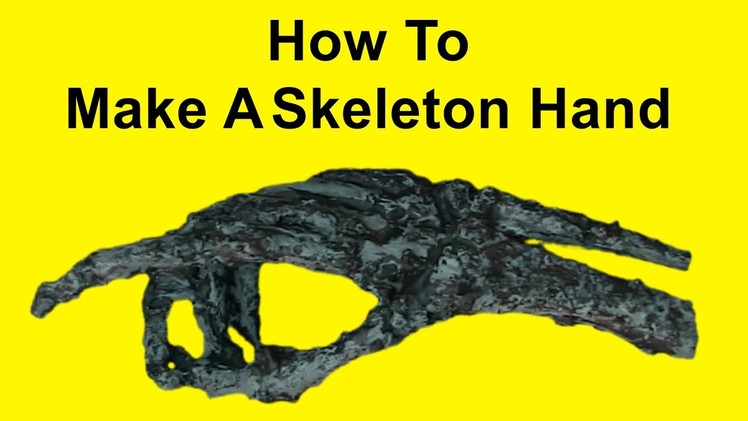 How To Make A Skeleton Hand (DIY)